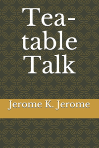 Tea-table Talk