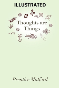 Thoughts are Things ILLUSTRATED