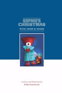 Sophie's Christmas with Teddy & Mouse