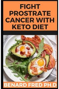Fight Prostrate Cancer with Keto Diet