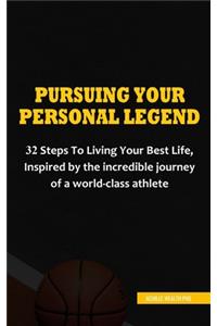 Pursuing Your Personal Legend
