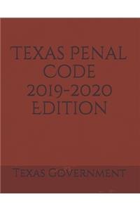 Texas Penal Code 2019-2020 Edition