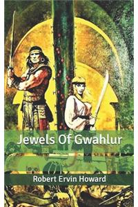 Jewels Of Gwahlur