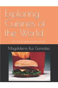 Exploring Cuisines of the World