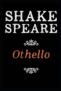 Othello By legendary William Shakespeare (Fictional Drama) 