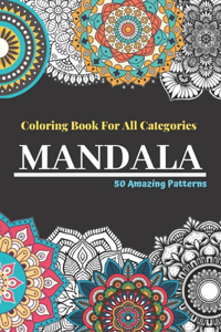 Mandala Coloring Book For All Categories 50 Amazing Patterns