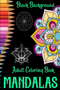 Mandalas adult coloring book black background