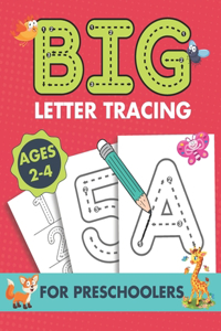 BIG Letter Tracing for Preschoolers Ages 2-4