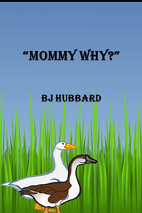 Mommy Why?