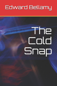 The Cold Snap