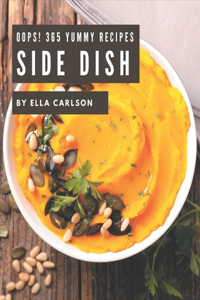 Oops! 365 Yummy Side Dish Recipes
