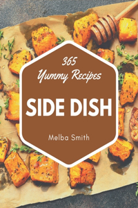 365 Yummy Side Dish Recipes