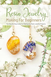 Resin Jewelry Making for Beginners