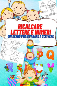 Ricalcare lettere e numeri per imparare a scrivere