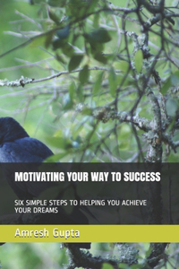 Motivating Your Way to Success