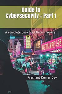 Guide to Cybersecurity - Part 1