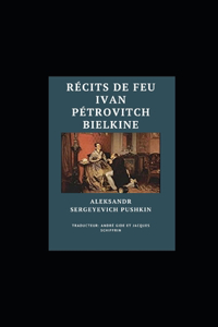Récits de feu Ivan Pétrovitch Bielkine