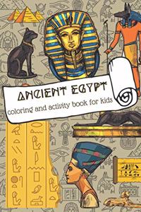 Ancient Egypt: Coloring and Activity Book for Kids: Coloring and Activity Book for Kids