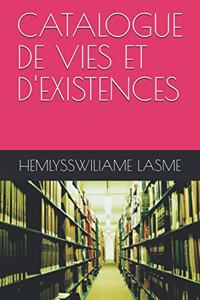 Catalogue de Vies Et d'Existences