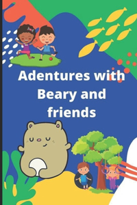 Adventures with Beary and friends