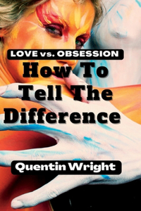 Love Vs. Obsession