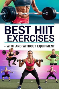 Best HIIT Exercises - With and Without Equipment