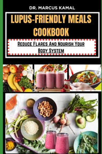Lupus-Friendly Meals Cookbook