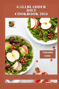 Gallbladder diet cookbook 2024