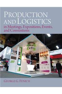 Production and Logistics in Meeting, Expositions, Events and Conventions