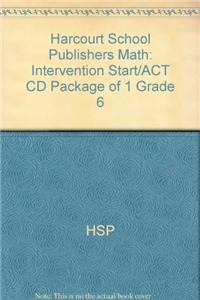 Harcourt School Publishers Math: Intervention Start/ACT CD Package of 1 Grade 6