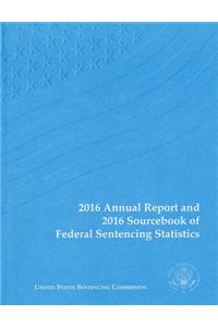 2016 Annual Report and 2016 Sourcebook of Federal Sentencing Statistics