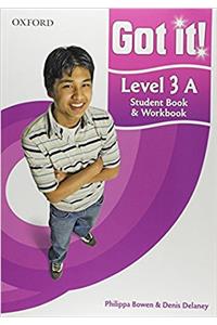 Got it! Level 3 Student Book A and Workbook with CD-ROM