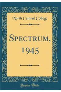 Spectrum, 1945 (Classic Reprint)