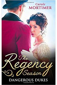 Regency Season: Dangerous Dukes