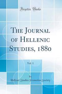 The Journal of Hellenic Studies, 1880, Vol. 1 (Classic Reprint)