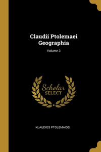 Claudii Ptolemaei Geographia; Volume 3