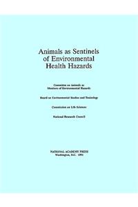 Animals as Sentinels of Environmental Health Hazards