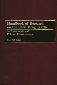 Handbook of Research on the Illicit Drug Traffic