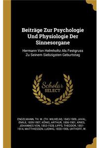 Beiträge Zur Psychologie Und Physiologie Der Sinnesorgane