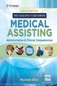 Bundle: Medical Assisting: Administrative & Clinical Competencies (Update), 8th + Medical Terminology for Health Professions, Spiral Bound Version, 8th + Mindtap Medical Terminology, 4 Term (24 Months) Printed Access Card for Ehrlich/Schroeder/Ehrl