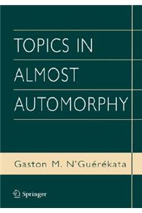 Topics in Almost Automorphy