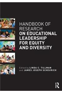 Handbook of Research on Educational Leadership for Equity and Diversity