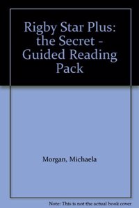 Rigby Star Plus: the Secret - Guided Reading Pack