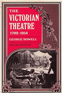 The Victorian Theatre 1792-1914