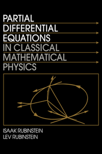 Partial Differential Equations in Classical Mathematical Physics