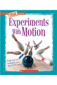 Experiments with Motion
