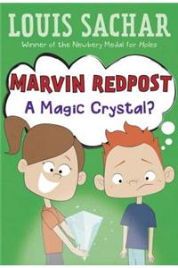 Marvin Redpost #8: A Magic Crystal?