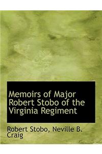 Memoirs of Major Robert Stobo of the Virginia Regiment