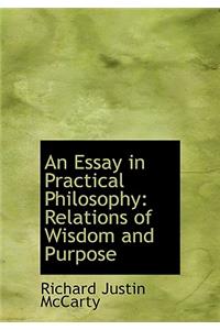 An Essay in Practical Philosophy