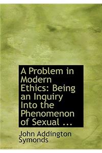 A Problem in Modern Ethics